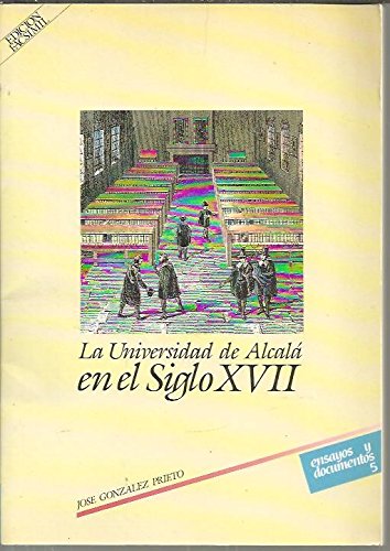 Stock image for La Universidad de Alcal en el Siglo Xvii for sale by Hamelyn