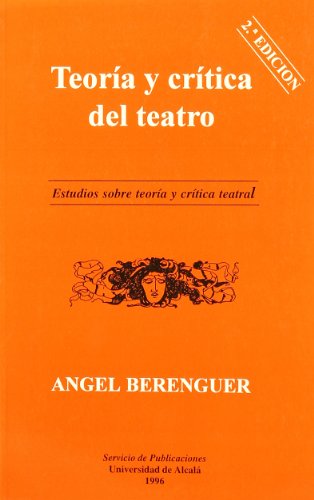 9788486981457: Teoria Y Critica Del Teatro, Estudios Sobre Teoria Y Critica Teatral