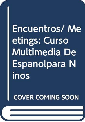 Imagen de archivo de Encuentros/ Meetings: Curso Multimedia De Espanolpara Ninos a la venta por medimops