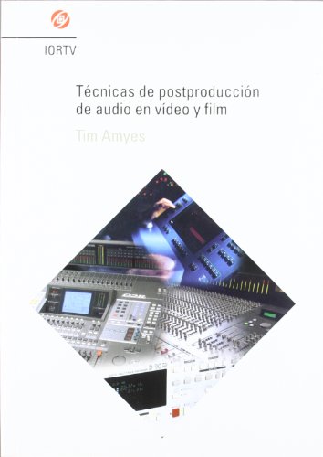 Técnicas de Postproducción de Audio Video y Film.