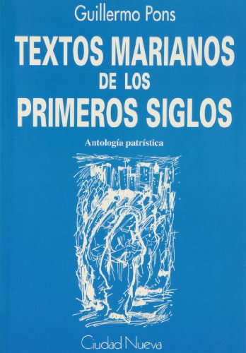 Imagen de archivo de TEXTOS MARIANOS PRIMEROS SIGLOS a la venta por KALAMO LIBROS, S.L.