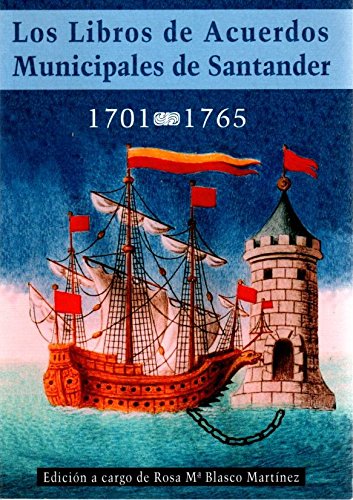 Beispielbild fr Los Libros De Acuerdos Municipales De Santander. 1701-1765 zum Verkauf von Libros Ramban