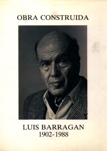 9788487001819: Luis Barragn, 1902-1988: Obra construida