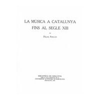 Imagen de archivo de La mu?sica a Catalunya fins al segle XIII (Publicacions del Departament de Mu?sica) (Catalan Edition) a la venta por Iridium_Books