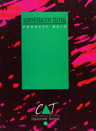 Administracion teatral [Jun 01, 1990] Reid, Francis - REID, F.