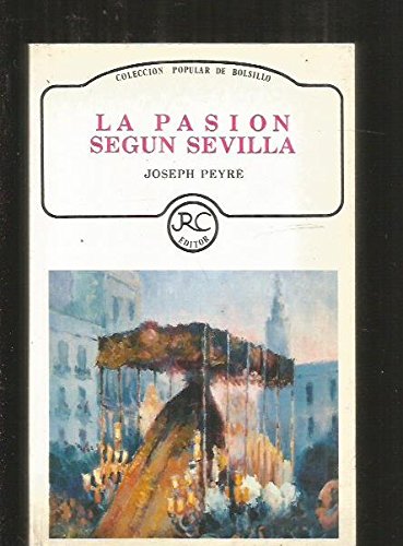 Imagen de archivo de La pasin segn Sevilla. Revisin y Edicin castellana, introduccin y notas de Jos Luis Ortiz de Lanzagorta. a la venta por Iridium_Books