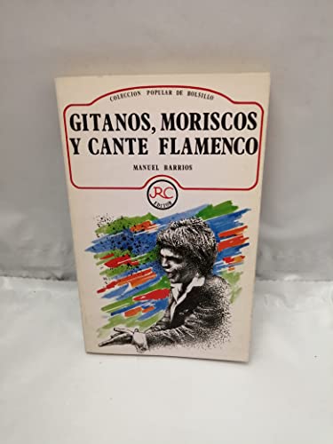 Stock image for Gitanos, moriscos y cante flamenco (Coleccio?n popular de bolsillo) (Spanish Edition) for sale by Iridium_Books