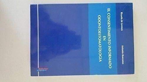 Stock image for El consentimiento informado en odontoestomaloga. for sale by Librera Camino Bulnes