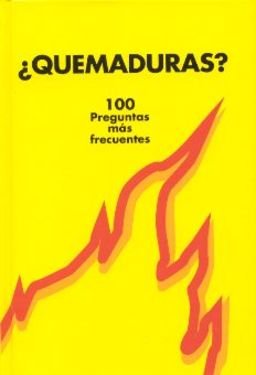 Beispielbild fr QUEMADURAS? 100 PREGUNTAS MS FRECUENTES. zum Verkauf von LIBRERA COCHERAS-COLISEO