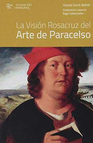 Stock image for La visin rosacruz del arte de Paracelso for sale by AG Library