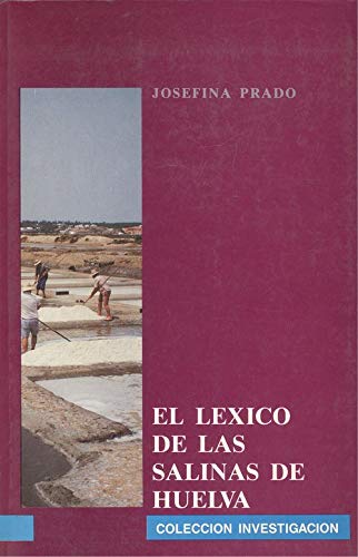 Beispielbild fr El le?xico de las salinas de Huelva (Serie Lingu?i?stica) (Spanish Edition) zum Verkauf von Iridium_Books