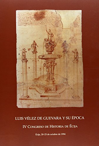 Stock image for Luis Vlez de Guevara y su poca Congreso sobre Historia de cija for sale by Iridium_Books