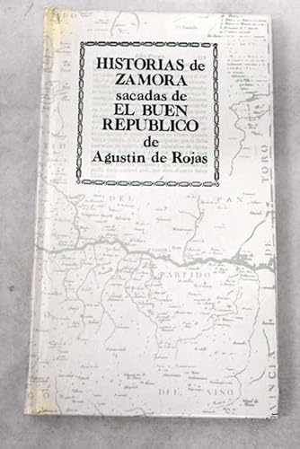 9788487066061: Historias de Zamora sacadas de El buen repblico