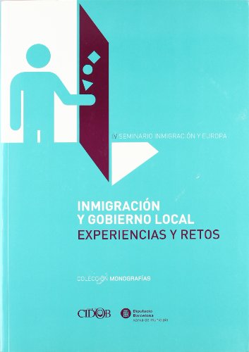 Stock image for INMIGRACION Y GOCIERNO LOCAL: EXPERIENCIAS Y RETOS for sale by Iridium_Books