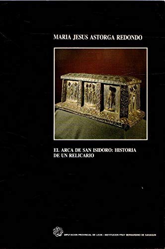 9788487081132: El arca de San Isidoro: Historia de un relicario