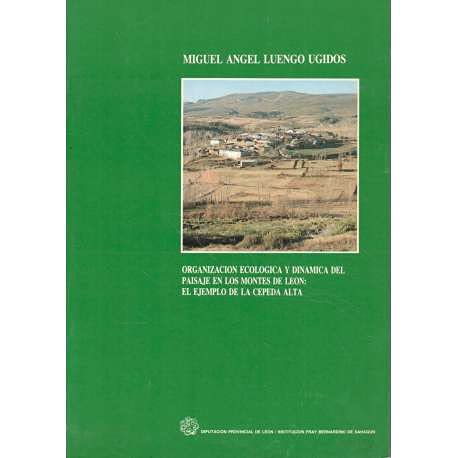 9788487081231: Organizacin ecolgica y dinmica del paisaje en los montes de Len: El ejemplo de la cepeda alta