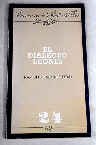 El dialecto leoneÌs (Breviarios de la Calle del Pez) (Spanish Edition) (9788487081262) by MeneÌndez Pidal, RamoÌn