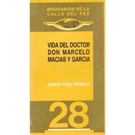 Beispielbild fr Vida del doctor Don Marcelo Maci?as y Garci?a: Presbi?tero, pri?ncipe de la oratoria y del dia?logo, de la ca?tedra y de la ciencia histo?rica . de la Calle del Pez) (Spanish Edition) zum Verkauf von Iridium_Books