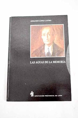 Beispielbild fr Las aguas de la memoria: Una aproximacio?n a la poesi?a de Leopoldo Panero (Spanish Edition) zum Verkauf von Iridium_Books