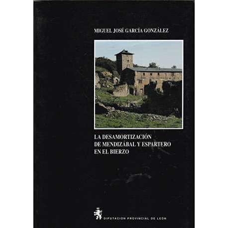 Beispielbild fr La desamortizacio?n de Mendiza?bal y Espartero en El Bierzo (Spanish Edition) zum Verkauf von Iridium_Books