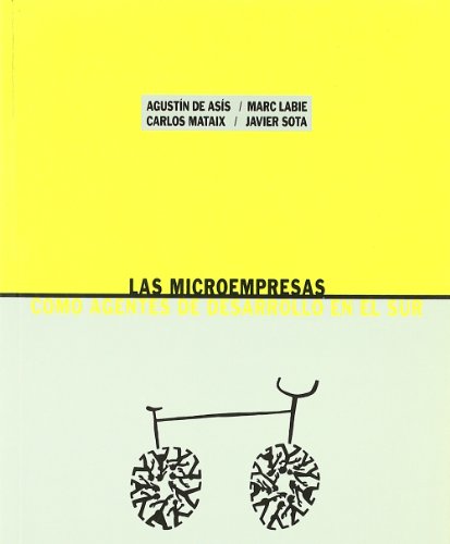 Stock image for LAS MICROEMPRESAS COMO AGENTES DE DESARROLLO EN EL SUR (Madrid, 2000) for sale by Multilibro