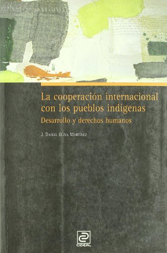 9788487082290: La cooperacin internacional con los pueblos indgenas: Desarrollo y derechos humanos (SIN COLECCION)