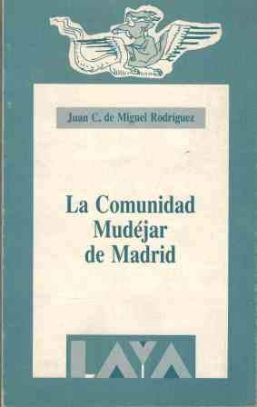 9788487090011: La comunidad mudejar de Madrid