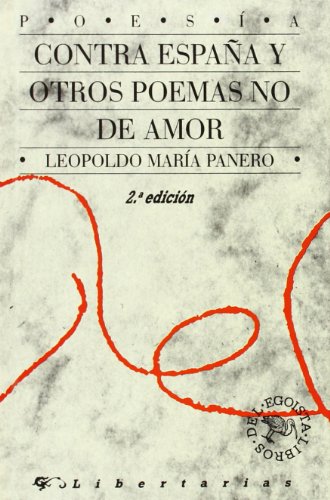 Beispielbild fr Contra Espaa y otros poemas no de amor (Libros del egosta, Band 5) zum Verkauf von medimops