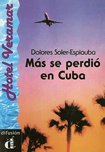 9788487099823: Ms se perdi en Cuba. Serie Hotel Veramar. Libro: Mas se perdio en Cuba (Ele- Lecturas Gradu.Adultos)