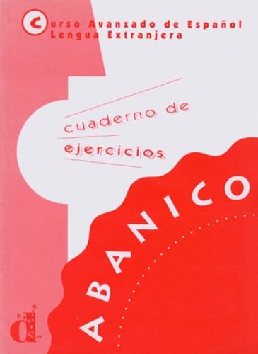 Beispielbild fr Abanico Cuaderno de ejercicios. Curso Avanzado de Espaol Lengua Extranjera. zum Verkauf von Librera Races