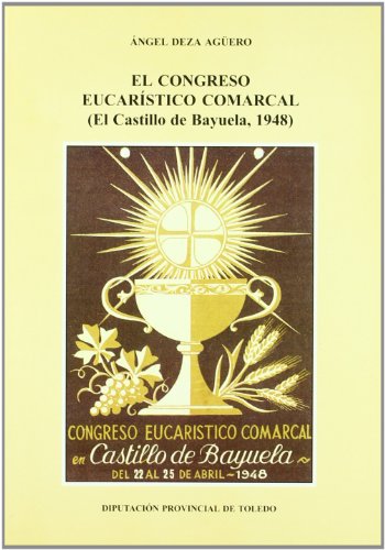Beispielbild fr CONGRESO EUCARISTICO COMARCAL, EL zum Verkauf von KALAMO LIBROS, S.L.