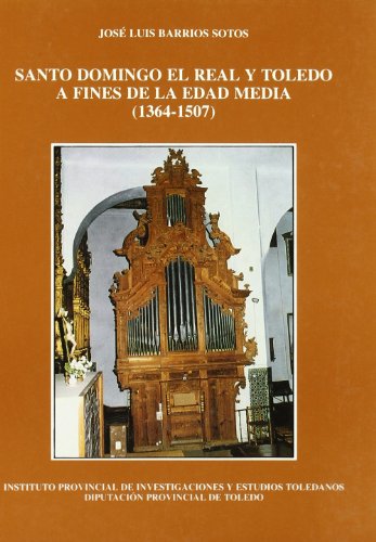 9788487103704: Santo Domingo el Real y Toledo a Fines de la Edad Media. (1364-1507)