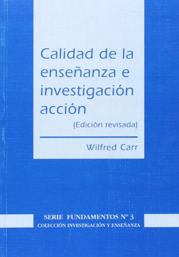 9788487118739: Calidad de la enseanza e investigacin-accin (Investigacin y Enseanza. Serie Fundamentos) (Spanish Edition)