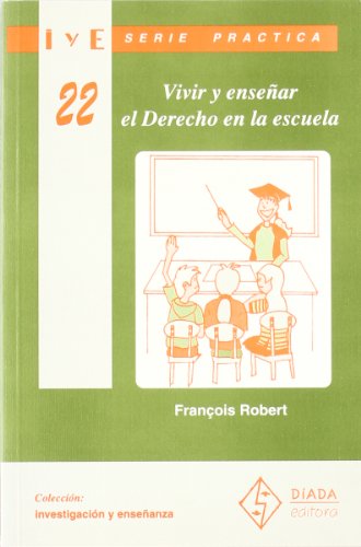 Imagen de archivo de Vivir y ensear el derecho en la escuela a la venta por AG Library