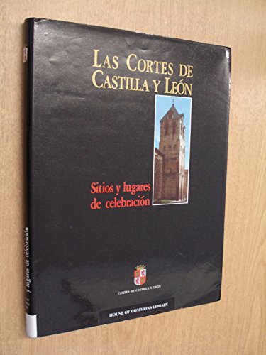 Beispielbild fr Las Cortes de Castilla y Leon: Sitios y lugares de celebracion (Spanish Edition) zum Verkauf von medimops