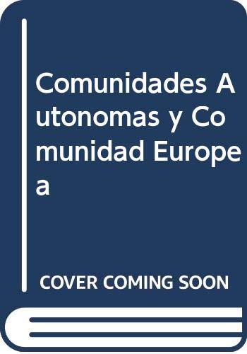 Stock image for COMUNIDADES AUTONOMAS Y COMUNIDAD EUROPEA.REL.JURID.-INSTIT. for sale by AG Library