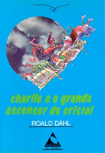 Imagen de archivo de CHARLIE E O GRANDE ASCENSOR DE CRISTAL a la venta por Iridium_Books