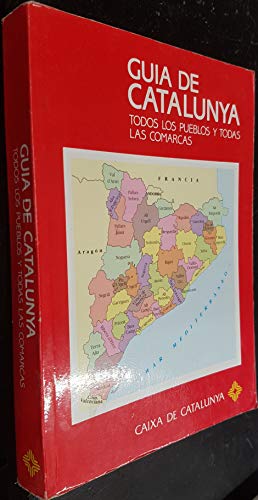 Beispielbild fr Guia de Catalunya. Todos los Pueblos y Todas las Comarcas. zum Verkauf von Hamelyn