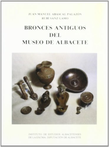 Imagen de archivo de BRONCES ANTIGUOS DEL MUSEO DE ALBACETE a la venta por Librera Circus