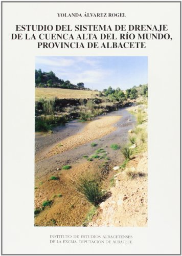 Beispielbild fr ESTUDIO DEL SISTEMA DE DRENAJE DE LA CUENCA ALTA DEL RIO MUNDO, PROVINCIA DE ALBACETE zum Verkauf von Prtico [Portico]