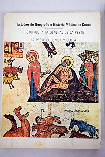 Stock image for La peste bubnica y Ceuta: historiografa general de la peste for sale by Iridium_Books