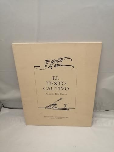 Imagen de archivo de El texto cautivo: El escritor y su obra (Spanish Edition) a la venta por Iridium_Books