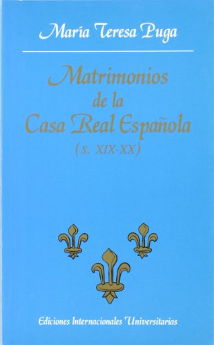 Beispielbild fr Matrimonios de la Casa Real espaola (s. XIX-XX) (Letras) zum Verkauf von medimops