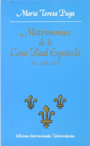 9788487155390: Matrimonios de la Casa Real espaola (s. XIX-XX) (Letras) (Spanish Edition)