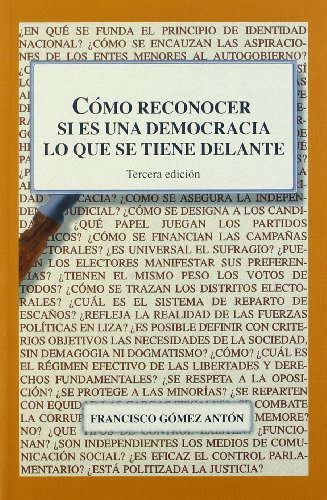 Imagen de archivo de CMO RECONOCER SI ES UNA DEMOCRACIA LO QUE SE TIENE DELANTE a la venta por KALAMO LIBROS, S.L.