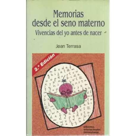 Stock image for Memorias Desde el Seno Materno: Vivencias Del Yo Antes de Nacer for sale by Hamelyn