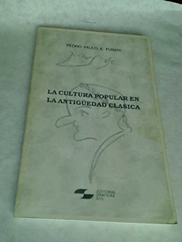 Stock image for LA CULTURA POPULAR EN LA ANTIGUEDAD CLASICA for sale by Prtico [Portico]