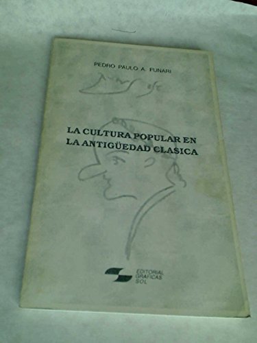 9788487165269: La Cultura Popular en la Antiguedad Clasica.