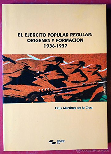 Stock image for EJERCITO POPULAR REGULAR: ORIGENES Y FORMACION 1936-1937, EL for sale by Iridium_Books