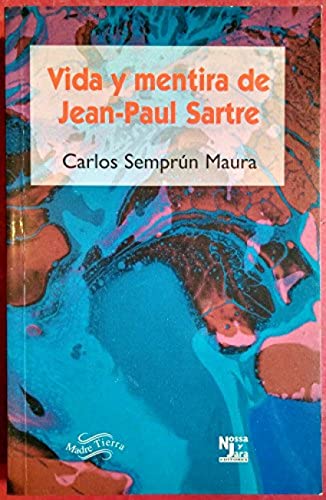 9788487169649: Vida y mentira de Jean-Paul Sartre (Madre tierra) (Spanish Edition)